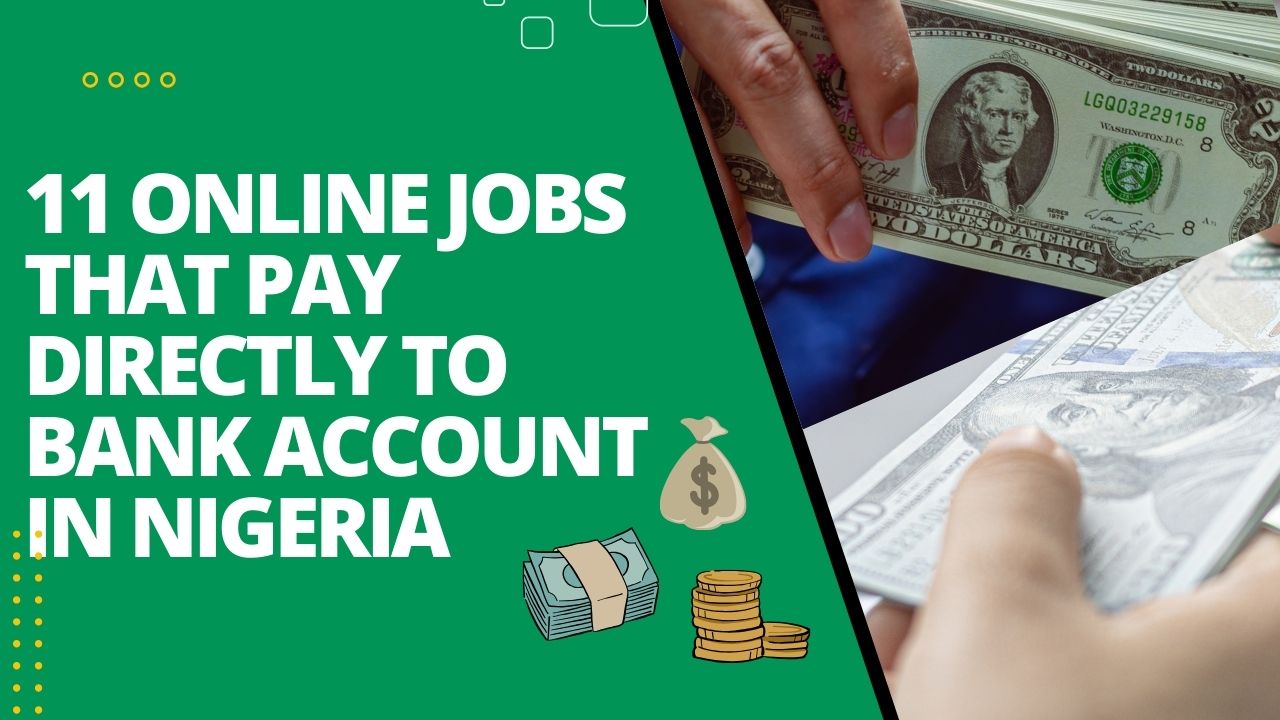 11 Online Jobs That Pay Directly To Bank Account In Nigeria