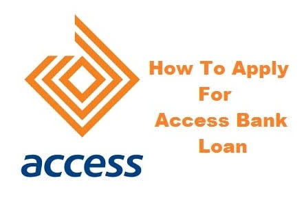 How To Get A Loan From Access Bank