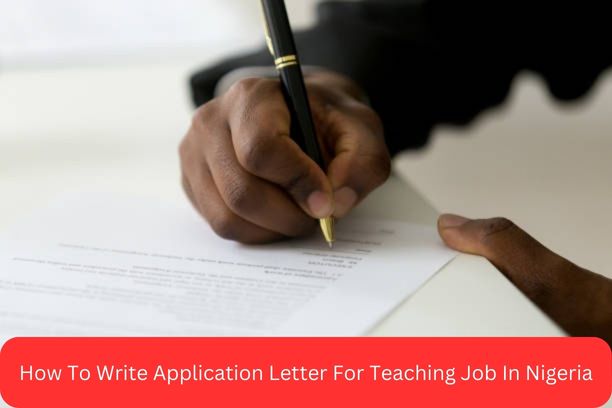 How To Write Application Letter For Teaching Job In Nigeria