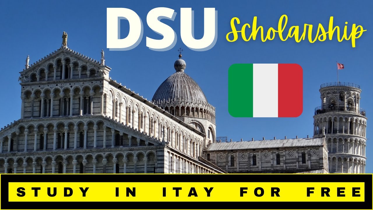 Apply For DSU Scholarship 2024-2025 To Study In Italy