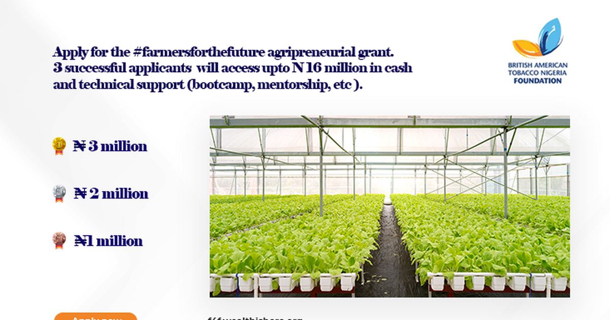 APPLY: Farmers For The Future (F4F) Grant - Win Up To N3 Million Cash Prize
