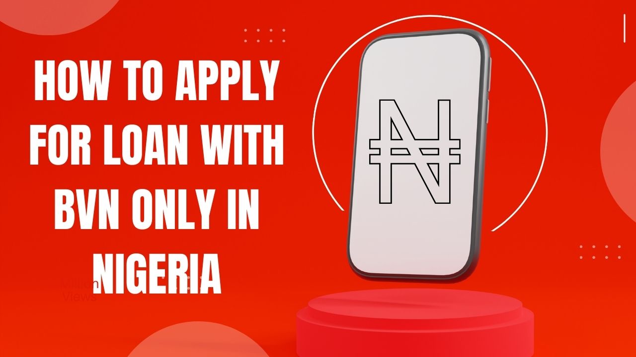 How To Apply For Loan With BVN Only In Nigeria
