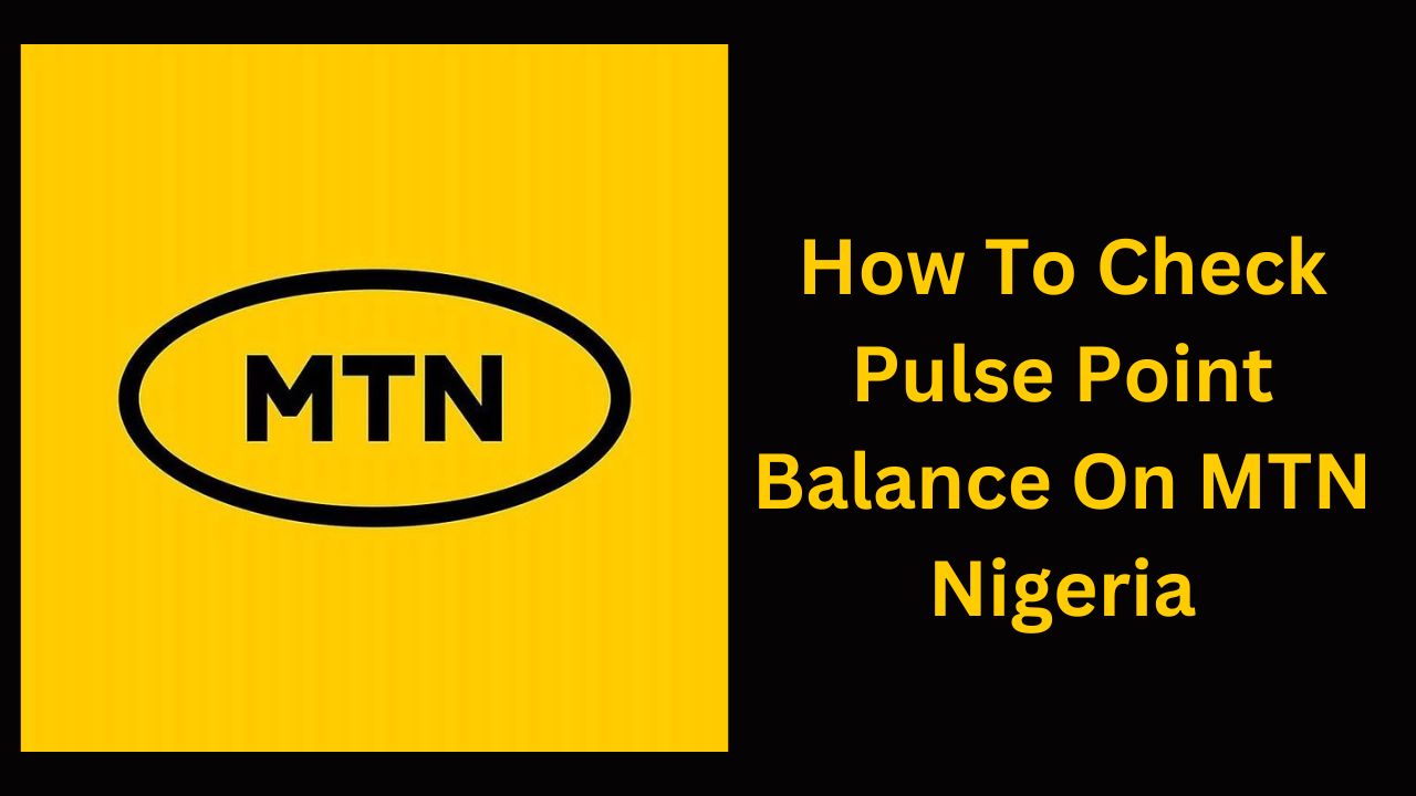 How To Check Pulse Point Balance On MTN Nigeria