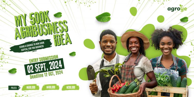 Apply For Agroye 500K Agribusiness Idea Competition (Win Up To N500,000)