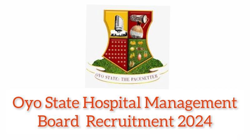 Apply For Oyo State Hospital Management Board Recruitment 2024