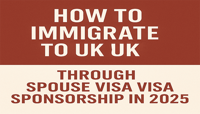 Spouse Visa Sponsorship 2025