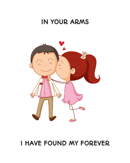 in your arm love, I have found my forever love card