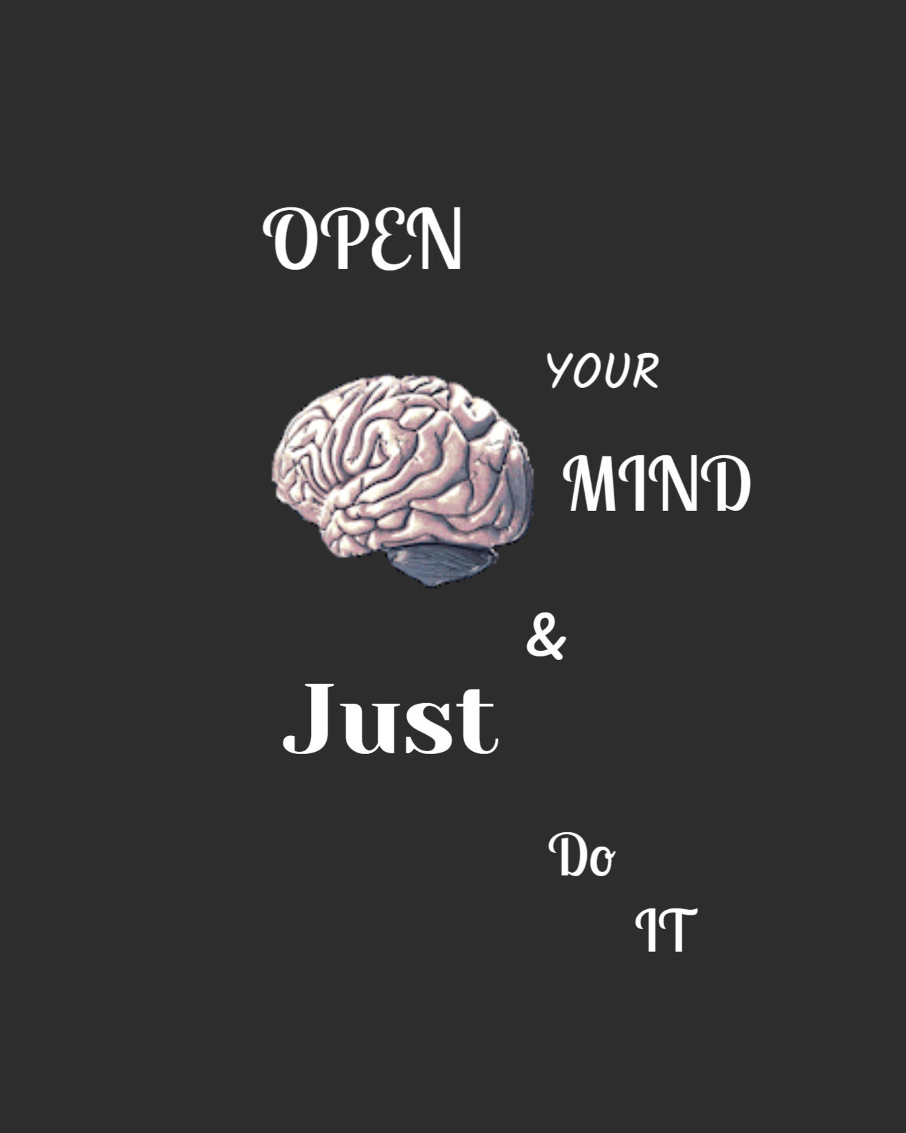 open your mind & just do it