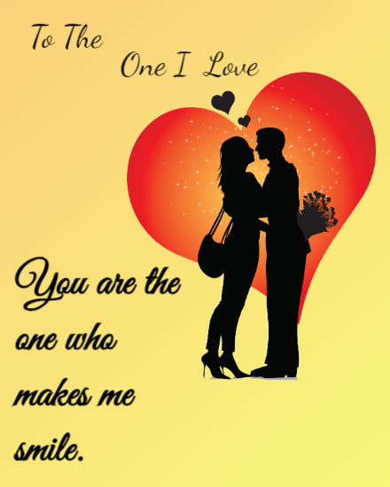 you are the one who makes me smile love card